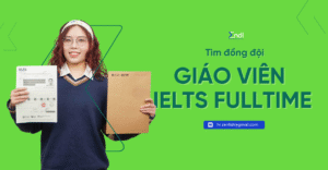 Giáo viên IELTS Fulltime